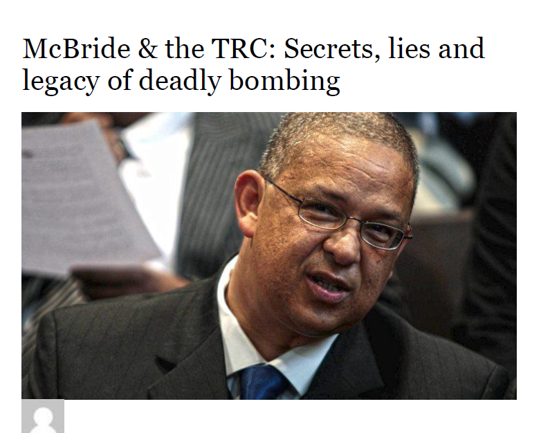 McBride & the TRC: Secrets, lies and legacy of deadly bombing by R Leslie & D Matthews, 5 June 2015