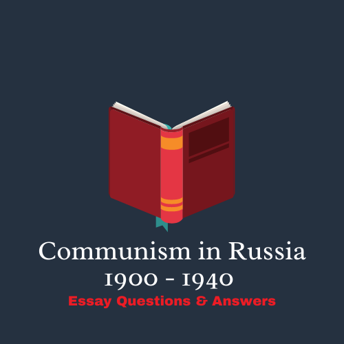 essay about communism in russia 1900 to 1940
