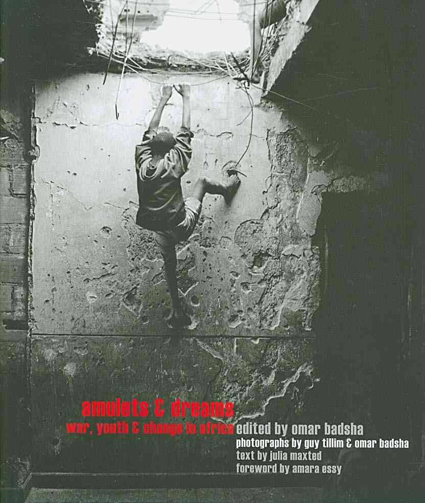 Amulets & Dreams: War, Youth & Change in Africa, 2002